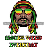 Rasta High Life Smoking Weed Everyday 420 Cannabis Pot Head Weed Leaf Grass Marijuana Joint Blunt Stoned SVG Cutting Files