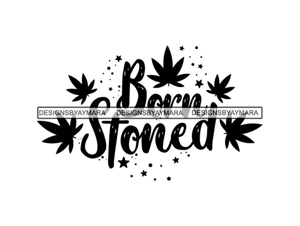 Weed Cannabis Marijuana SVG Quotes Cut Files