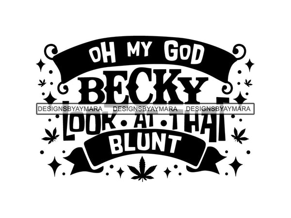Weed Cannabis Marijuana SVG Quotes Cut Files