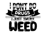 Weed Cannabis Marijuana SVG Quotes Cut Files