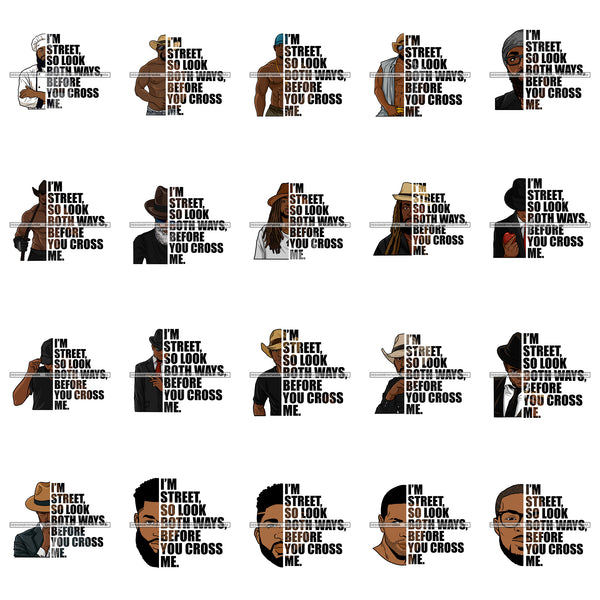 Bundle 20 Afro Man I'm Street So Look Both Ways Before You Cross Me Savage Quotes SVG PNG JPG Cutting Files For Silhouette Cricut Cut Cutting