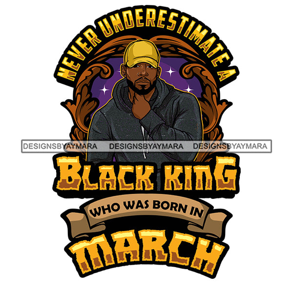 Sexy Afro Man King March Birthday Fashion Model Baseball Cap Jacket Hoodie Style SVG JPG PNG Vector Clipart Cricut Silhouette Cut Cutting