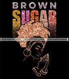 Brown Sugar Melanin Woman Sparkles African American Female Nubian Designs For T-Shirts Sublimation Print Cut Cutting SVG PNG JPG Vector Files