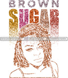 Brown Sugar Melanin Woman Sparkles African American Female Nubian Designs For T-Shirts Sublimation Print Cut Cutting SVG PNG JPG Vector Files