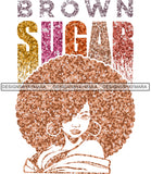 Brown Sugar Melanin Woman Sparkles African American Female Nubian Designs For T-Shirts Sublimation Print Cut Cutting SVG PNG JPG Vector Files
