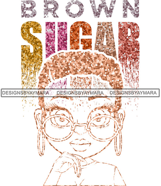 Brown Sugar Melanin Woman Sparkles African American Female Nubian Designs For T-Shirts Sublimation Print Cut Cutting SVG PNG JPG Vector Files