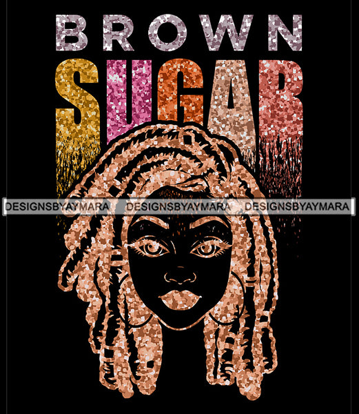 Brown Sugar Melanin Woman Sparkles African American Female Nubian Designs For T-Shirts Sublimation Print Cut Cutting SVG PNG JPG Vector Files