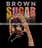 Brown Sugar Melanin Woman Sparkles African American Female Nubian Designs For T-Shirts Sublimation Print Cut Cutting SVG PNG JPG Vector Files