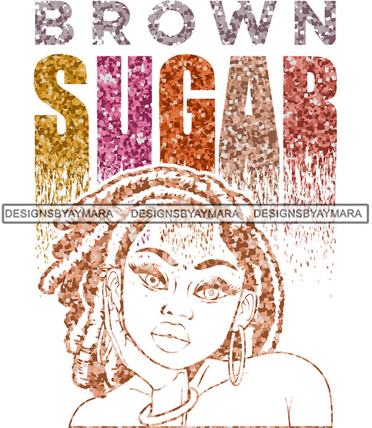 Brown Sugar Melanin Woman Sparkles African American Female Nubian Designs For T-Shirts Sublimation Print Cut Cutting SVG PNG JPG Vector Files