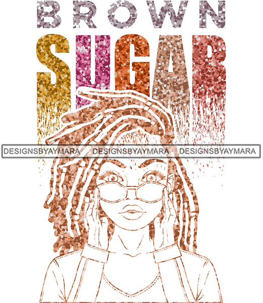 Brown Sugar Melanin Woman Sparkles African American Female Nubian Designs For T-Shirts Sublimation Print Cut Cutting SVG PNG JPG Vector Files
