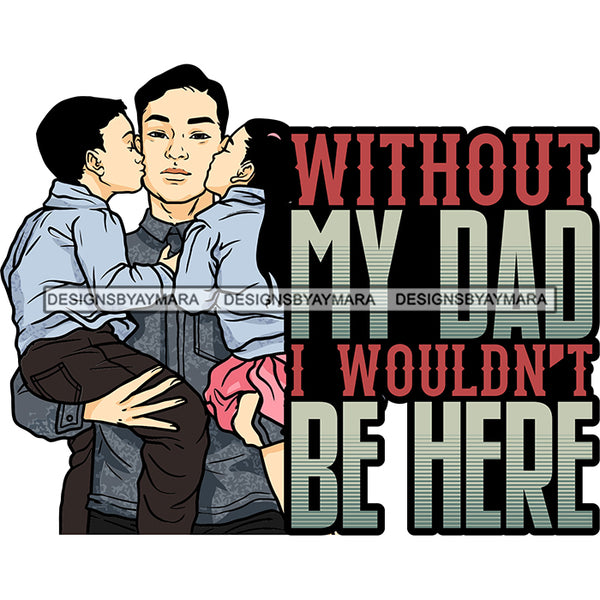 Happy Father's Day Quote Son Daughter Kissing Dad Happy Memories Caring Family SVG JPG PNG Vector Clipart Cricut Silhouette Cut Cutting