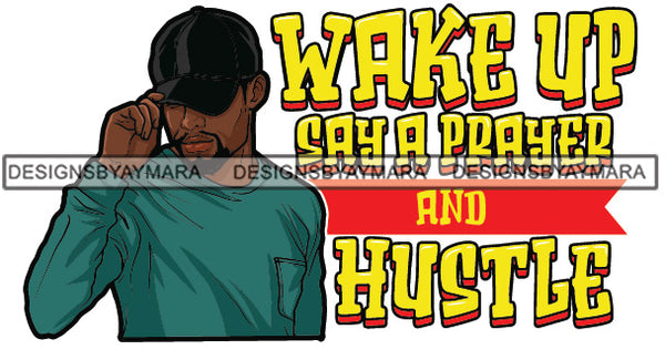 Sexy Black Man Hustle Quote Confident Baseball Cap Long Sleeve T-Shirt Sportwear SVG JPG PNG Vector Clipart Cricut Silhouette Cut Cutting