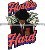 Sexy Black Man Hustle Quote Holding Apple Elegant Classic Hat Fashion Style SVG JPG PNG Vector Clipart Cricut Silhouette Cut Cutting