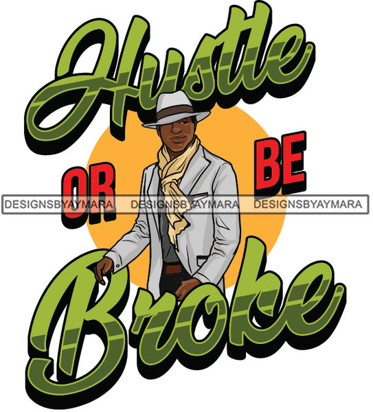 Sexy Black Man Hustle Quote Smiling Confident Wearing Scarf Classic Hat Style SVG JPG PNG Vector Clipart Cricut Silhouette Cut Cutting