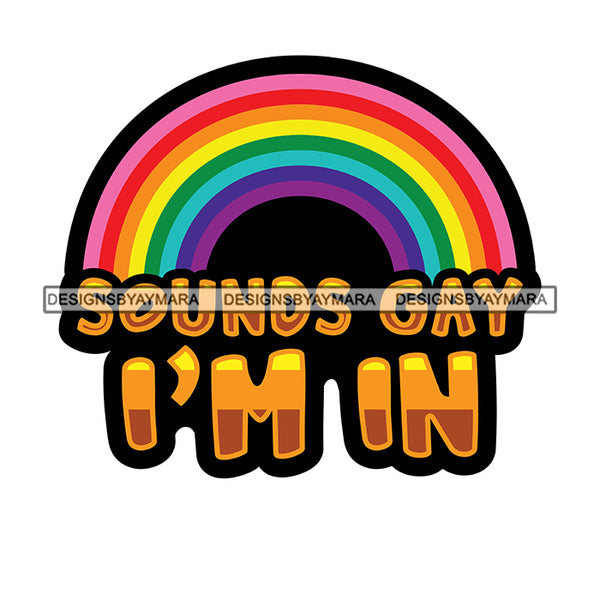 Pride Month Parade Funny Quote Rainbow Proud Gay White Background SVG JPG PNG Vector Clipart Cricut Silhouette Cut Cutting