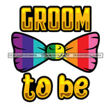 Pride Month Parade Life Quote Gay Marriage Rainbow Bow Tie White Background SVG JPG PNG Vector Clipart Cricut Silhouette Cut Cutting