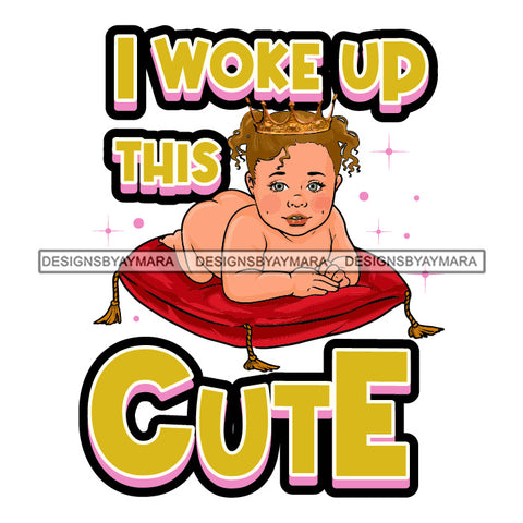 Adorable Baby Girl Quotes Crown Lying Down Pillow Curly Hairstyle SVG JPG PNG Vector Clipart Cricut Silhouette Cut Cutting