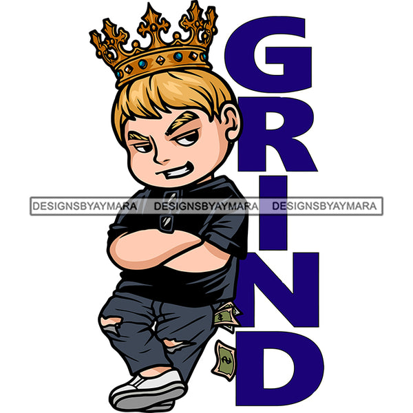 Grind Quote African American Boy Smile Face Crown On Head Cute Stylish Boy Yellow Color Hair Money Note Dripping White Background SVG JPG PNG Vector Clipart Cricut Silhouette Cut Cutting