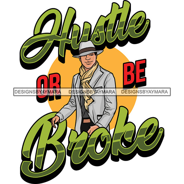 Sexy Afro Man Hustle Quote Smiling Confident Wearing Scarf Classic Hat Style SVG JPG PNG Vector Clipart Cricut Silhouette Cut Cutting