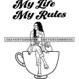My Life My Rules Quote African American Woman Sitting On Coffee Mug Wearing Sunglasses Curly Hairstyle Side Bag Vector BW Artwork SVG JPG PNG Vector Clipart Cricut Silhouette Cut Cutting