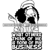 What Others Think Of Me Is None Of My Business Quote African Woman Holding Coffee Mug And Drinking Coffee Afro Hairstyle Long Nail Hide Face Wearing Cap Vector BW Artwork SVG JPG PNG Vector Clipart Cricut Silhouette Cut Cutting