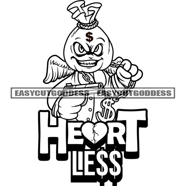 Heart Less Quote Funny Gangster Cartoon Character Holding Gun And Hustle Chain Smile Scarface Design Element Angry Look Money Bag Head Artwork SVG JPG PNG Vector Clipart Cricut Silhouette Cut Cutting