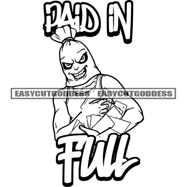 Paid In Full Quote Funny Cartoon Character Holding Lot Of Money Bundle Smile Face Wearing Chain Cartoon Head Money Bag Design Element SVG JPG PNG Vector Clipart Cricut Silhouette Cut Cutting