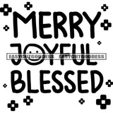 Merry Joyful Blesses Quote Black And White Artwork Silhouette Design Element SVG JPG PNG Vector Clipart Cricut Silhouette Cut Cutting