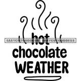 Hot Chocolate Weather Quote Smoke Symbol Fly Black And White Artwork Silhouette Design Element SVG JPG PNG Vector Clipart Cricut Silhouette Cut Cutting