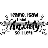 I Came I Saw I Had Antifly So I Left Quote Black And White Artwork Silhouette Design Element SVG JPG PNG Vector Clipart Cricut Silhouette Cut Cutting