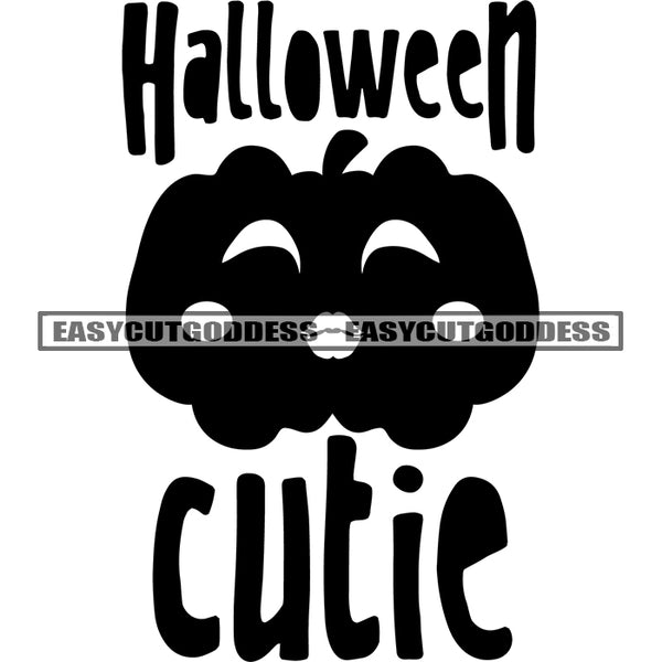 Halloween Cutie Quote Black And White Artwork Silhouette Design Element SVG JPG PNG Vector Clipart Cricut Silhouette Cut Cutting