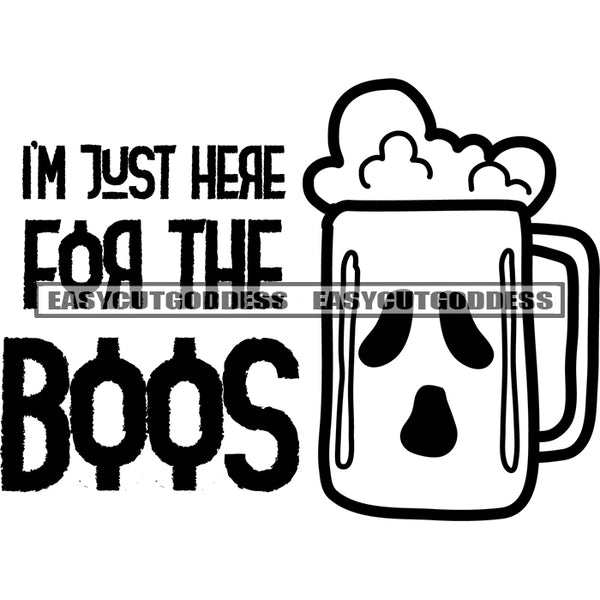 I'm Just Here For The Boss Quote Skull Skeleton Wine Or Beer Mug Black And White Artwork Silhouette Design Element SVG JPG PNG Vector Clipart Cricut Silhouette Cut Cutting
