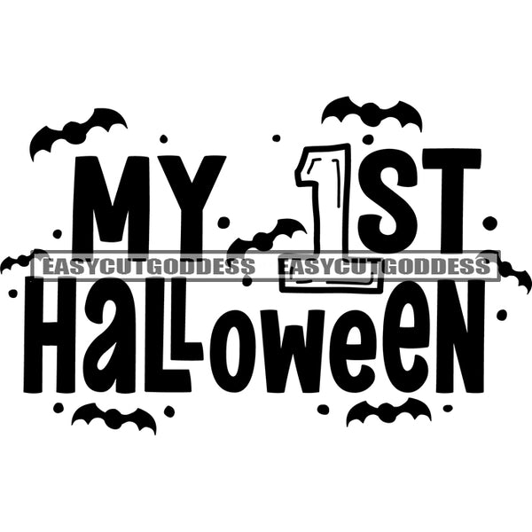 My 1St Halloween Quote Lot Of Bat Fly Black And White Artwork Silhouette Design Element SVG JPG PNG Vector Clipart Cricut Silhouette Cut Cutting