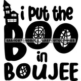 I Put The Boo In Boujee Quote Horror Silhouette  Black And White Artwork Silhouette Design Element SVG JPG PNG Vector Clipart Cut Cutting