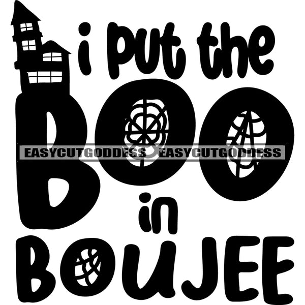 I Put The Boo In Boujee Quote Horror Silhouette  Black And White Artwork Silhouette Design Element SVG JPG PNG Vector Clipart Cut Cutting