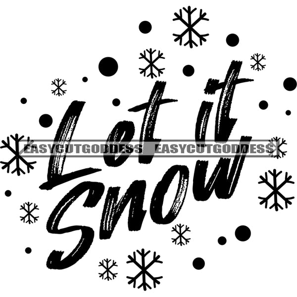 Lot In Snow Quote Snow Symbol Black And White Artwork Silhouette Design Element SVG JPG PNG Vector Clipart Cricut Silhouette Cut Cutting