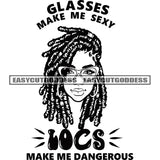 Glasses Make Me Sexy Locus Make Me Dangerous Quote African American Woman Wearing Sunglasses Vector Smile Face Design Element BW SVG JPG PNG Vector Clipart Cricut Silhouette Cut Cutting