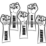 Black History Didn't Start With Slavery Quote Hand Fist Strength Royalty Freedom Black And White Artwork Design Element Man Hand Power SVG JPG PNG Vector Clipart Cricut Silhouette Cut Cutting