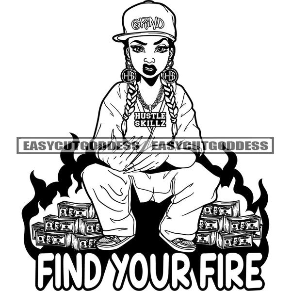 Find Your Fire Quote African American Girls Sitting On Money Bundle Angry Face Wearing Cap Design Element Wearing Cap Vector BW Artwork SVG JPG PNG Vector Clipart Cricut Silhouette Cut Cutting