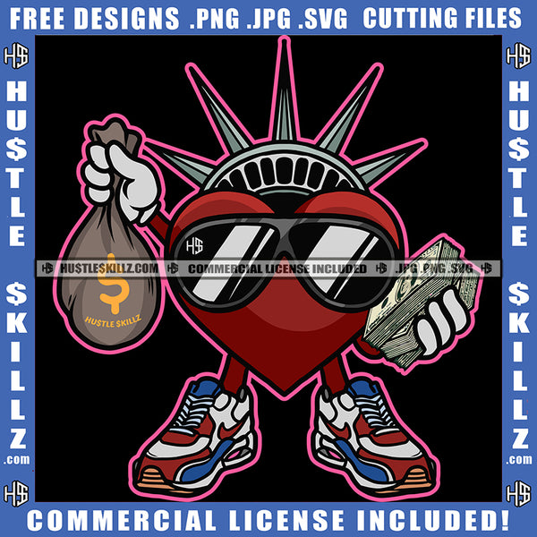 Statue Of Liberty Heart Wearing Sunglass Design Element Red Heart Holding Money Bag And Bundle Money Hustler Hustling SVG JPG PNG Vector Clipart Cricut Cutting Files