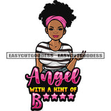 Angle With A Hint Of B*** Quote Gangster African American Woman Love Hand Sign Short Hairstyle Design Element Wearing Hair Band Cute Face SVG JPG PNG Vector Clipart Cricut Silhouette Cut Cutting