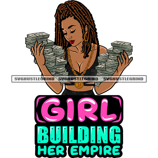 Girl Building Her Empire Quote Gangster African American Woman Hand Holding Money Bundle And Locus Long Hairstyle Design Element Close Eyes Afro Girls Wearing Hoop Earing SVG JPG PNG Vector Clipart Cricut Silhouette Cut Cutting