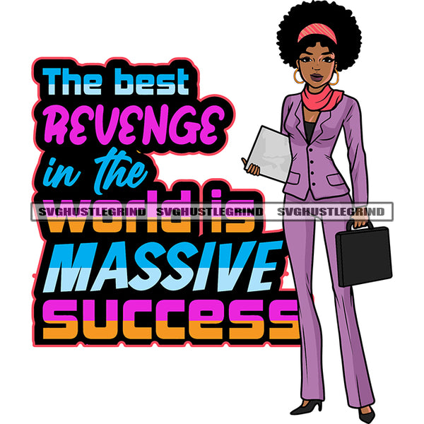 The Best Revenge In the World Is Massive Success Quote African Woman Standing Business Woman Smile Face Afro Puffy Hairstyle Design Element White Background SVG JPG PNG Vector Clipart Cricut Silhouette Cut Cutting