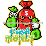 Cash Money Quote Color Dripping Money Bag Cartoon Character Smile Face Hand Holding Money Bag Design Element Cartoon Character Angry Face SVG JPG PNG Vector Clipart Cricut Silhouette Cut Cutting