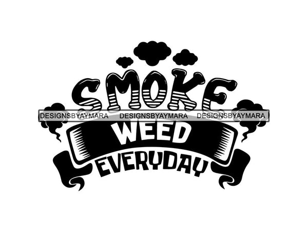 Weed Cannabis Marijuana SVG Quotes Cut Files