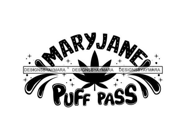 Weed Cannabis Marijuana SVG Quotes Cut Files
