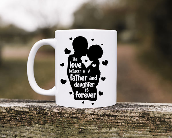 The Love Between and Father And Daughter Is Forever Happy Father's Day Celebration Dad True Love Dad's Day Man Male Parental Daddy's Special Day Paternal Recognition Parenting Appreciation SVG JPG PNG Cricut Sublimation Print Cutting Designs
