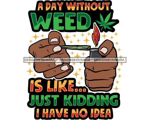 Marijuana Smoking Pot Joint Blunt Stoned High Life Weed Leaf Grass Relax Chill SVG Cutting Files