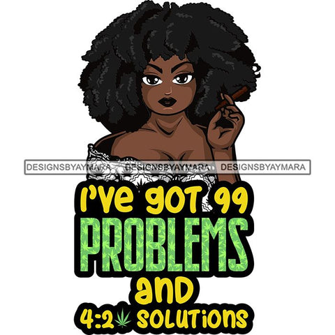 Afro Lola Smoking Pot Quotes Weed Joint Blunt Cannabis Marijuana SVG Cutting Files