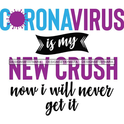Coronavirus Medical Epidemic Disease Virus Health Pandemic Illness Quotes SVG Cutting Files